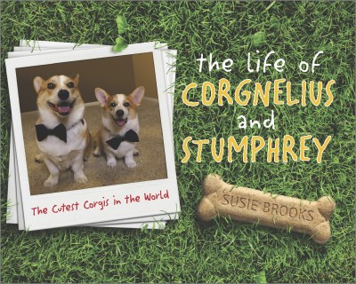 Susie Brooks/The Life of Corgnelius and Stumphrey