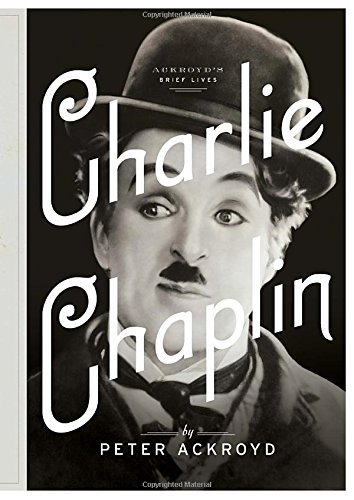 Peter Ackroyd/Charlie Chaplin