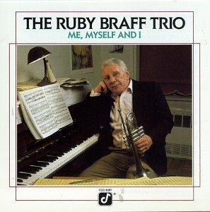 Ruby Trio Braff/Me Myself & I