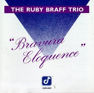 Ruby Trio Braff/Bravura Eloquence