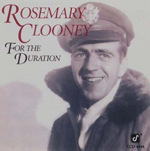 Rosemary Clooney/For The Duration