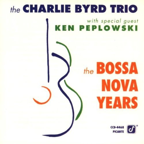 Charlie Trio Byrd Bossa Nova Years 