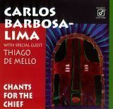 Carlos Barbosa-Lima/Chants For The Chief