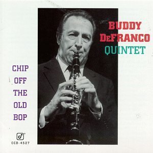 Buddy Defranco/Chip Off The Old Bop