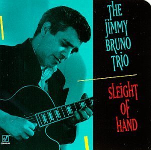 Jimmy Bruno/Sleight Of Hand