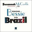 Susannah McCorkle/From Bessie To Brazil