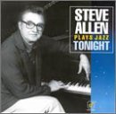 Steve Allen/Plays Jazz Tonight