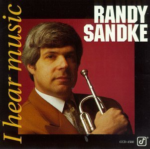 Sandke Randy I Hear Music 