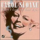 Carol Sloane/When I Look In Your
