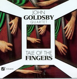John Quartet Goldsby/Tale Of The Fingers