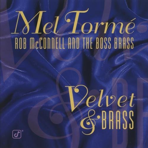 Torme Mel Velvet & Brass Feat. Mcconnel Boss Brass 