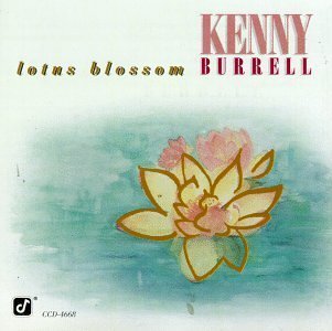 Kenny Burrell/Lotus Blossom