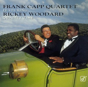 Capp Frank Quartet Quality Time Feat. Rickey Woodard 