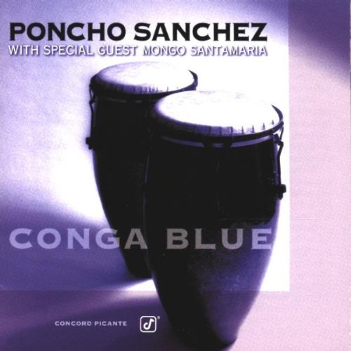 Poncho Sanchez/Conga Blue