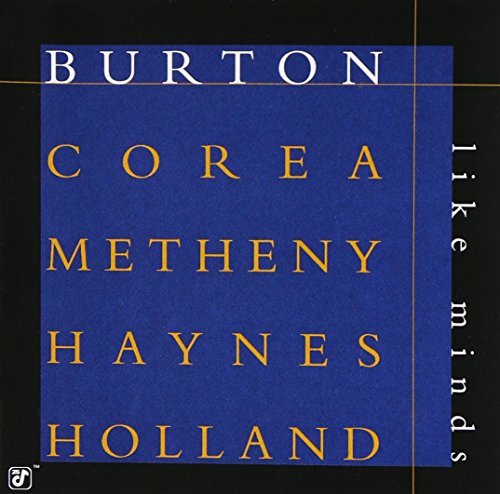 Burton/Corea/Metheny/Hanes/Hol/Like Minds