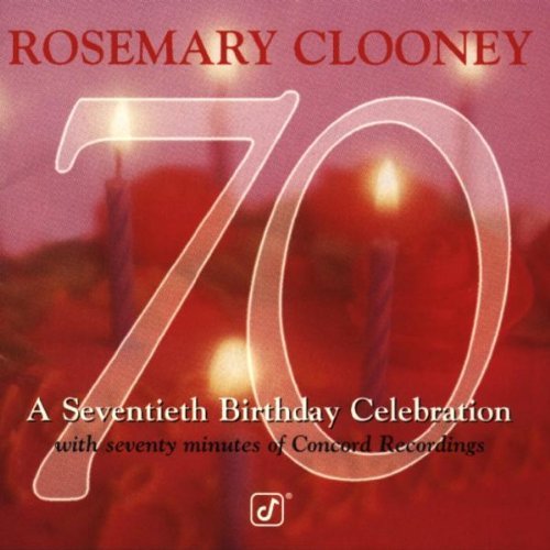 Rosemary Clooney/70-Seventieth Birthday Celebra@Hdcd@Feat. Lang/Ronstadt