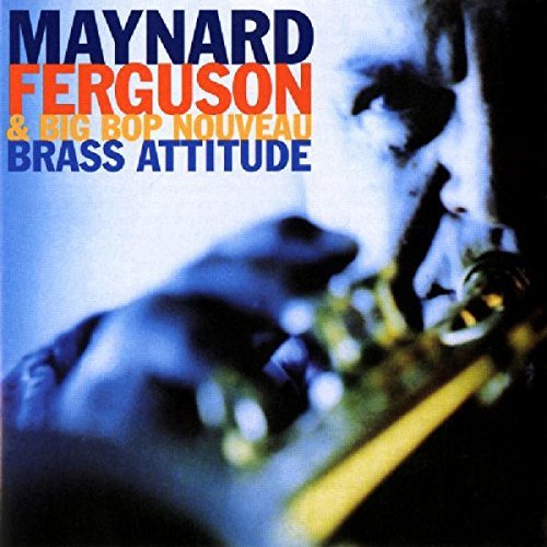 Maynard Ferguson/Brass Attitude