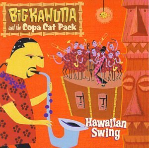 Big Kahuna & Copa Cat Pack/Hawaiian Swing@Hdcd