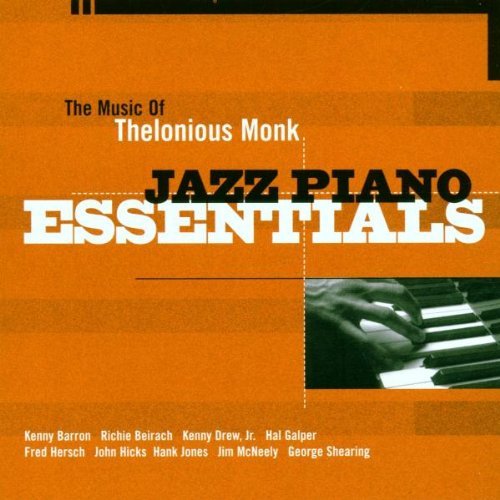 Jazz Piano Essentials/Music Of Thelonious Monk@Barron/Hersch/Mcneely/Shearing@Jazz Piano Essentials