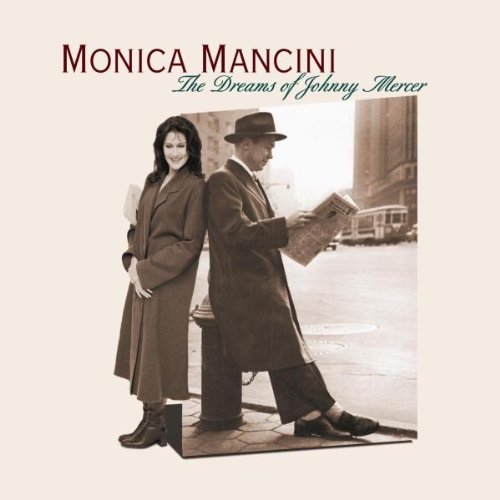 Monica Mancini Dreams Of Johnny Mercer 