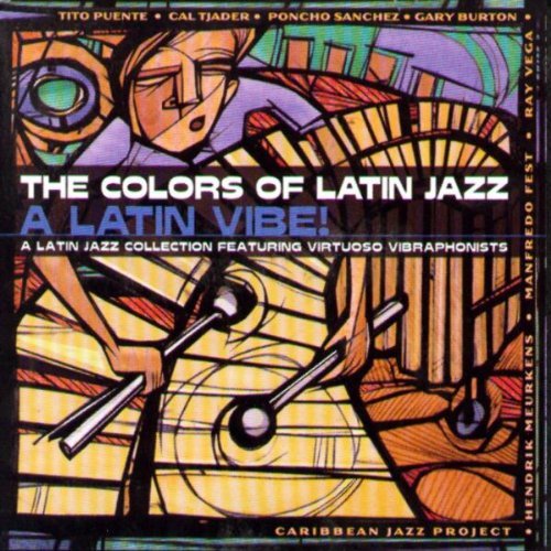 Colors Of Latin Jazz Latin Vibe! Puente Byrd Barretto Tjader Colors Of Latin Jazz 