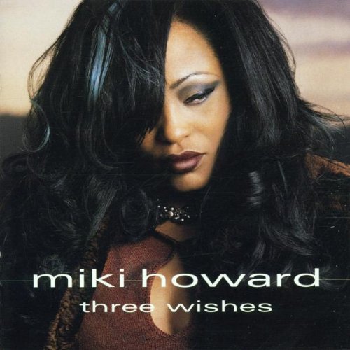 Miki Howard/Three Wishes