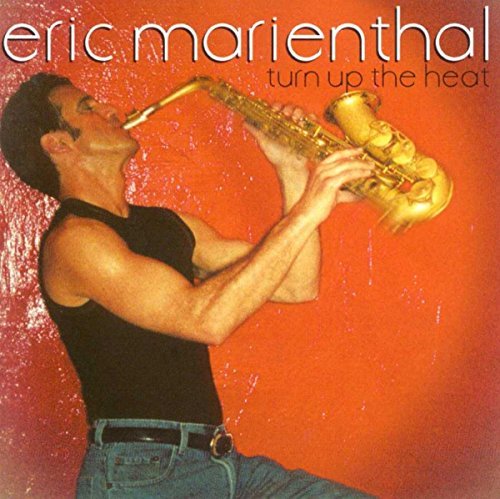 Eric Marienthal/Turn Up The Heat