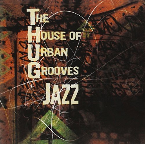 House Of Urban Grooves-T.H.U.G/House Of Urban Grooves-T.H.U.G@Toney/Briggs/Herron/Rushen