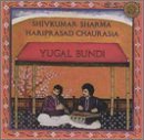 Sharma/Chaurasia/Yugal Bandi