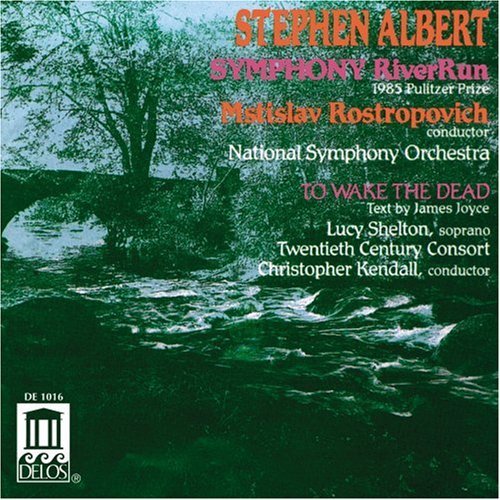 S. Albert/Sym River Run/To Wake The Dead@Shelton*lucy (Sop)@Rostropovich & Kendall/Various