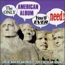 Only American Album You'Ll Eve/Great American Music@Copland/Gershwin/Grofe/Sousa