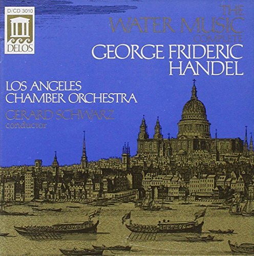 George Frideric Handel/Water Music@Schwarz/L.A. Co