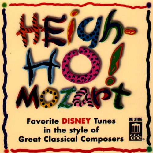 Heigh Ho! Mozart Heigh Ho! Mozart Rosenberger Zukerman Lagq & Fraser English Co 