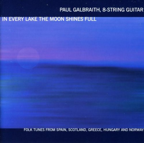 Paul Galbraith/In Every Lake The Moon Shines