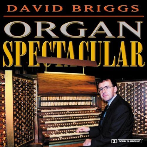 David Briggs Organ Spectacular Briggs (org) 