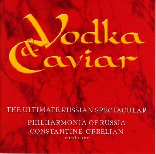 Constantine Orbelian/Vodka & Caviar-Ultimate Russia@Orbelian/Russia Phil