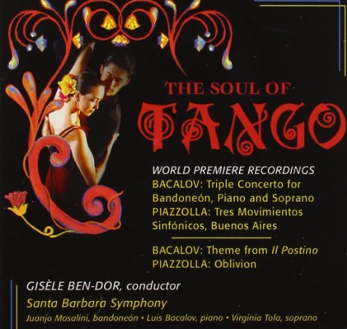Bacalov/Piazzolla/Soul Of Tango@Tola(Sop)/Bacalov(Pno)@Ben-Dor/Santa Barbara Sym