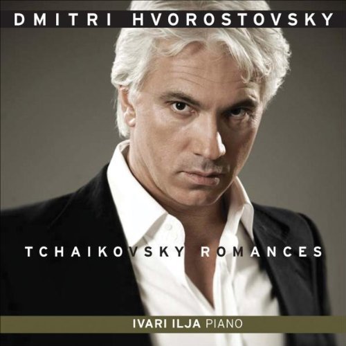 Pyotr Ilyich Tchaikovsky/Dmitri Hvorostovsky: Tchaikovs@Hvorostovsky/Ilja