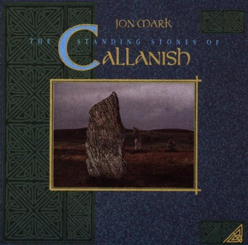 Jon Mark/Standing Stones Of Callanish
