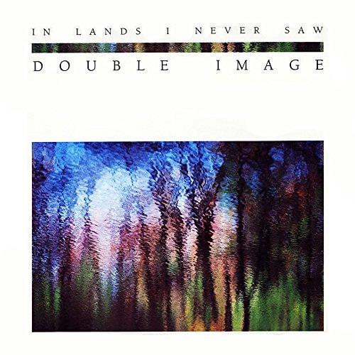 Double Image/In Lands I Never Saw