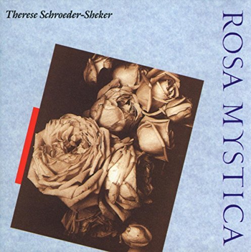 Schroeder Sheker Theresa Rosa Mystica 