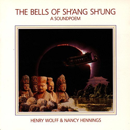 Wolff Hennings Bells Of Sh'ang Sh'ung 