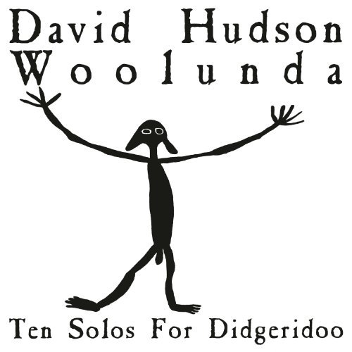 David Hudson/Woolunda-Ten Solos For Didger