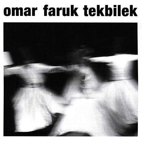 Omar Faruk Tekbilek/Whirling