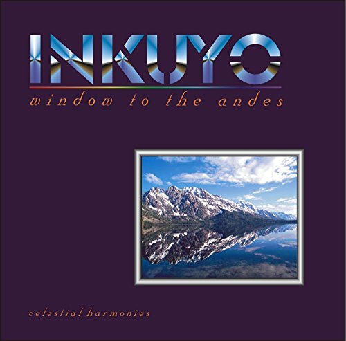 Inkuyo/Window To The Andes