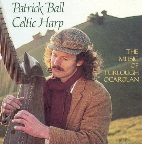 Patrick Ball Celtic Harp 1 Music Of Turloug 