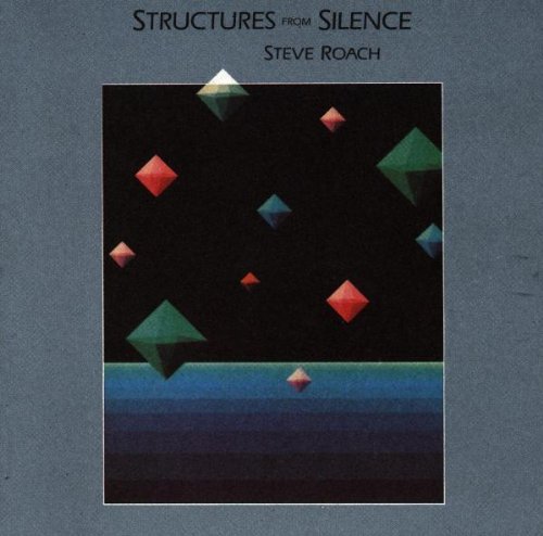Steve Roach/Structures From Silence