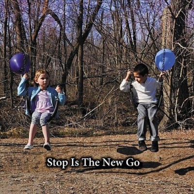 Stop Is The New Go/Forever Should Never End Ep