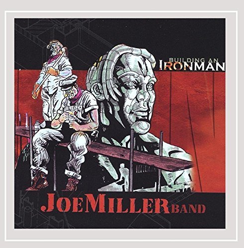 Joe Miller/Building An Iron Man
