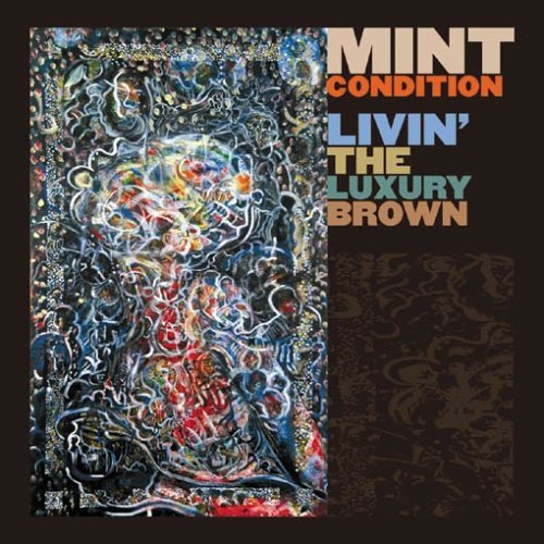 Mint Condition/Livin The Luxury Brown